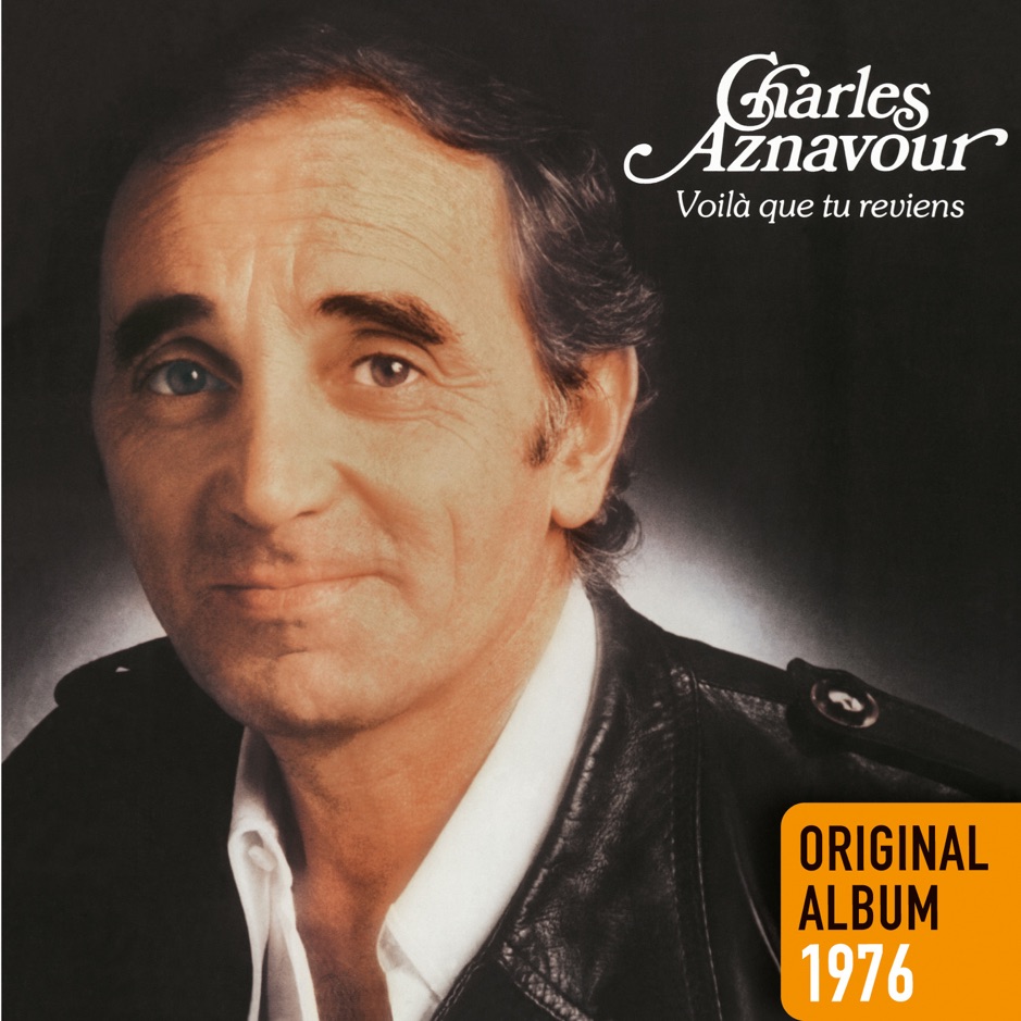 Charles Aznavour - Voila que tu reviens